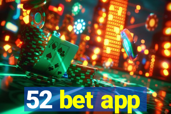 52 bet app